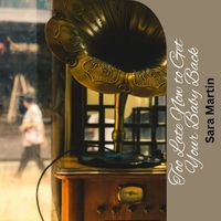 Sara Martin - Too Late Now to Get Your Baby Back