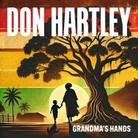 Don Hartley - Grandma's Hands