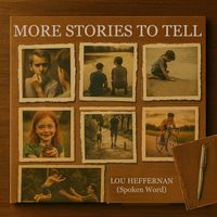 Lou Heffernan - More Stories to Tell