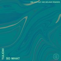 Tulioxi - So What