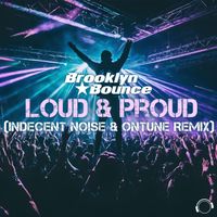 Brooklyn Bounce - Loud & Proud (Indecent Noise & Ontune Remix)
