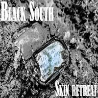 Black South - Skin Retreat