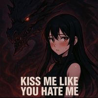Zounds - Kiss Me Like You Hate Me
