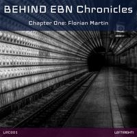 Florian Martin - Behind Ebn Chronicles (Chapter One: Florian Martin)