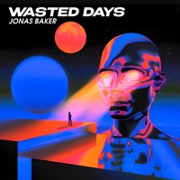Jonas Baker - Wasted Days