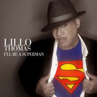 Lillo Thomas - I'll Be a Superman