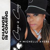 Michelle Ayers - Change is Coming (Main Mix)