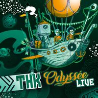 THK - Odyssée (Live)
