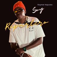 Raymel Napoles - Soy Repartero