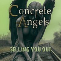 Concrete Angels - Selling You Out