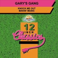Gary's Gang - Knock Me Out / Makin' Music (12 Inch Classics)