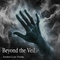 Andres Luis Virola - Beyond the Veil