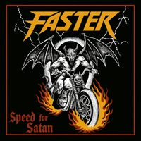 FASTER - Speed For Satan