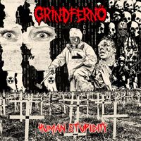 Grindfernö - Human Stupidity