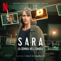Ralf Hildenbeutel - Sara - La Donna nell'Ombra (Colonna sonora della serie Netflix)