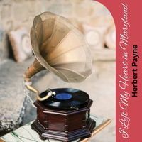 Herbert Payne - I Left My Heart in Maryland