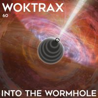 Woktrax - Into The Wormhole