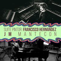 JM Mantecon - Suite Pintor Francisco Hernández