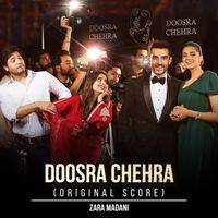Zara Madani - Doosra Chehra (Original Score)