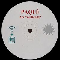 Paqué - Are You Ready?