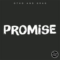 Otho and Grag - Promise