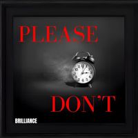 Brilliance - Please Don’t