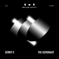 Gerrit X - The Astronaut