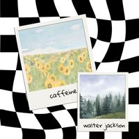 Walter Jackson - Caffeine