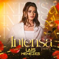 Laís Menezes - Intensa, Pt. 2