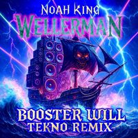 Noah King - Wellerman (Booster Will Techno Remix)