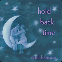 Noel Harrison - Hold Back Time