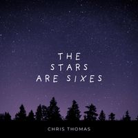 Chris Thomas - The Stars Are Sixes