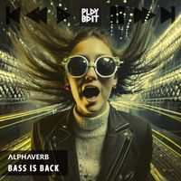 Alphaverb - Bass Is Back