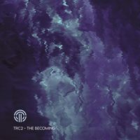 TRC2 - The Becoming