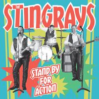 The Stingrays - Stand By For Action