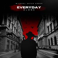 Micheal Artur Koner - Everyday Alone