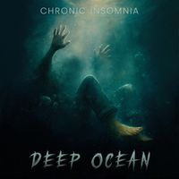 Chronic Insomnia - Deep Ocean