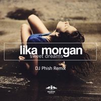 Lika Morgan - Sweet Dreams (DJ Phish Remix)