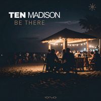 Ten Madison - Be There