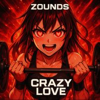 Zounds - Crazy Love Hardstyle