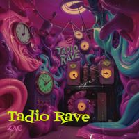 ZAC - Tadio Rave