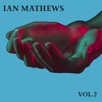Ian Mathews - Ian Mathews, Vol. 2