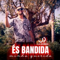Jorge Pacheco - És Bandida, Minha Querida