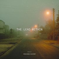 Praveen Xavier - The Lead Within