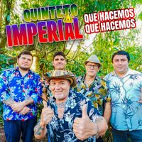 Quinteto Imperial - Qué Hacemos? Qué Hacemos?