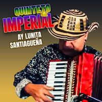 Quinteto Imperial - Ay Lunita Santiagueña