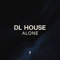 DL House - Alone