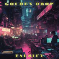 Golden Drop - Falsify
