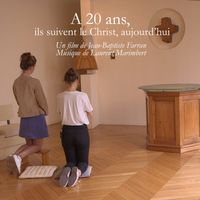Laurent Marimbert - A 20 ans, ils suivent le Christ aujourd'hui (Bande originale du film de Jean-Baptiste Farran)