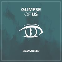 Dramatello - Glimpse of Us